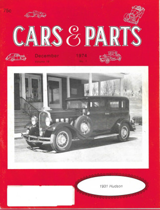 CARS & PARTS 1974 DEC - '31 HUDSON, KELLNER, HENRY FORD OWN PRESS AGENT